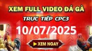 Xem lại video đá gà CPC3 ngày 10_07_2025 tại Gacam67