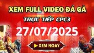 Xem lai video da ga CPC3 ngay 27 07 2025 tai Gacam67 1